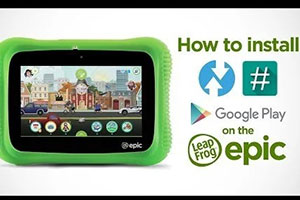 Cách cài đặt Google Play trên Leapfrog Epic